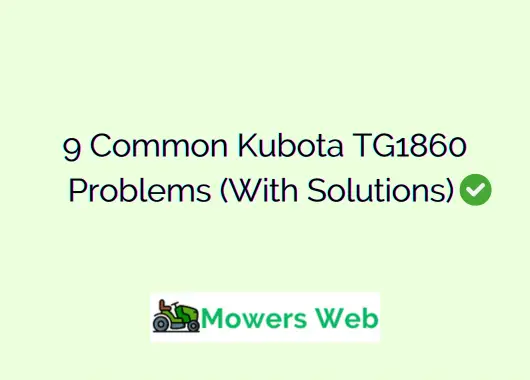 Kubota TG1860 Problems: Common Issues, Causes, and Easy Fixes