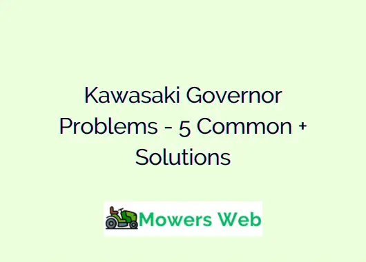 Kawasaki Governor Adjustment Problems: Causes, Symptoms, and Fixes