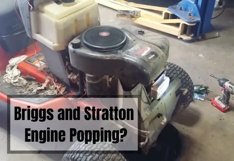 Why a Briggs and Stratton Engine Backfires Through the Carburetor and How to Fix It